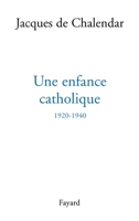 Une enfance catholique 1920-1940 2213607036 Book Cover