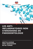 LES ANTI-INFLAMMATOIRES NON STÉROÏDIENS EN PARODONTOLOGIE 6204135147 Book Cover