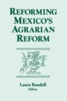 Reforming Mexico's Agrarian Reform (Columbia University Seminar Series) 1563246449 Book Cover