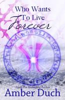 Who Wants to Live Forever 1537226460 Book Cover