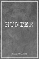 Hunter Weekly Planner: Appointment To-Do Lists Undated Journal Personalized Personal Name Notes Grey Loft Art For Men Teens Boys & Kids Teachers Student School Supplies Gifts 1661001319 Book Cover