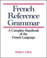 French Reference Grammar 0844214973 Book Cover