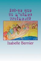 Est-ce que tu m'aimes vraiment? 2981680927 Book Cover