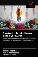 Bio-kontrola biofilmów przemyslowych 6203344818 Book Cover