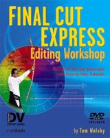 Final Cut Express Editing Workshop 157820223X Book Cover