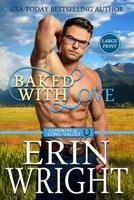 Baked with Love: A Western Romance Novel 1950570126 Book Cover