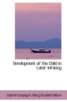 Development of the Child in Later Infancy; 110302793X Book Cover