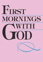 First Mornings with God 0877841349 Book Cover