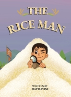 The Rice Man: A beautifully illustrated and perspective-shifting children's book about North Korea. B0FD841V5H Book Cover