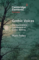 Gothic Voices: The Vococentric Soundworld of Gothic Writing 100916256X Book Cover
