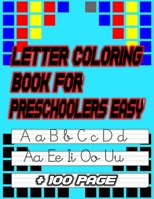Letter Coloring and Tracing Book for Preschoolers Easy: Letter Tracing and Coloring Book, Kids Practice, Easy Alphabet Writing Practice B08P8K9WZS Book Cover