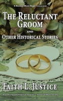 The Reluctant Groom and Other Historical Stories (A Raggedy Moon Books Collection Book 3) 0692544445 Book Cover