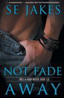 Not Fade Away 1626492204 Book Cover