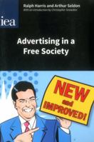 Advertising in a Free Society 0255366965 Book Cover