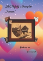 The Perfectly Incomplete Survivor!: Series One B0C6BT5G3Q Book Cover