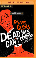 Dead Men Can't Complain and Other Stories 1978664788 Book Cover