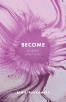 Become: A Vessel Unto Honor 1640889655 Book Cover