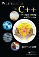 Programming in C++ for Engineering and Science 1439825343 Book Cover