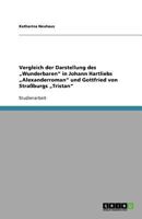 Vergleich Der Darstellung Des "Wunderbaren" in Johann Hartliebs "Alexanderroman" Und Gottfried Von Straburgs "Tristan" 364097882X Book Cover