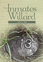 The Inmates of Willard 1870 to 1900: A Genealogy Resource 1463738005 Book Cover
