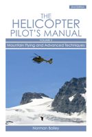 Helicopter Pilot's Manual: Mountain Flying and Advanced Techniques Volume 3 (Helicopter Pilots Manual Vol 3) 1847971059 Book Cover