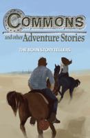 Commons and Other Adventure Stories 0987255908 Book Cover