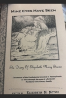 Mine Eyes Have Seen: The Diary of Elizabeth Mary Brewer B0DPD86FNF Book Cover