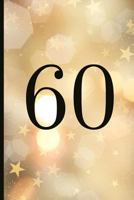 60: A Beautiful 60th Birthday Gift And Keepsake To Write Down Special Moments 1792176023 Book Cover
