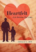 Heartfelt: ...Life Between the Lines 1452099626 Book Cover