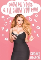 Show Me Yours And I'll Show You Mine 1642378402 Book Cover