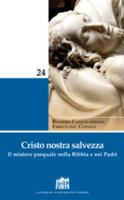 Cristo nostra salvezza. Il mistero pasquale nella Bibbia e nei Padri 8846507398 Book Cover
