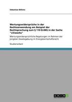 Wertungswidersprüche in der Rechtsanwendung am Beispiel der Rechtsprechung zum § 110 EnWG in der Sache "citiworks": Wertungswidersprüchliche ... im Energiewirtschaftsrecht 3640902572 Book Cover