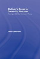 Children's Books for Grown-Up Teachers 0805849289 Book Cover