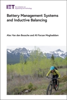 Battery Management Systems and Inductive Balancing 1839533579 Book Cover