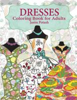 Dresses Coloring Book for Adults 1530485061 Book Cover
