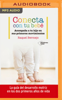 Conecta con tu bebé (Narración en Castellano): Acompaña a tu hijo en sus primeros movimientos 1713568276 Book Cover