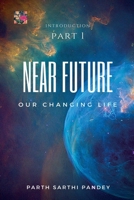 Near Future (B&W Edition): Introduction to our changing world B0D9WWVZVR Book Cover