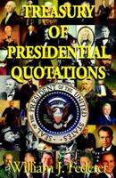 Treasury Of Presidential Quotations 0965355705 Book Cover