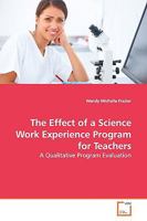 The Effect of a Science Work Experience Program for Teachers 3639156196 Book Cover