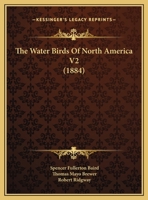 The Water Birds Of North America V2 112093592X Book Cover