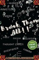 Break Them All: A Modern Era Awakening! 1705974821 Book Cover