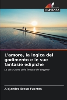 L'amore, la logica del godimento e le sue fantasie edipiche (Italian Edition) 6206953580 Book Cover