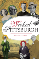 Wicked Pittsburgh 1467138568 Book Cover