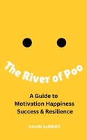 A guide to Motivation, Happiness, Success & Resilience 1521759073 Book Cover