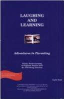 Laughing and Learning: Adventures in Parenting 0974109002 Book Cover