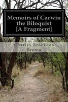 Memoirs of Carwin the Biloquist 1513269569 Book Cover