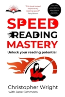 Speed Reading Mastery: Unlock Your Reading Potential B0DVR1GND5 Book Cover