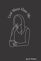 God Must Hate Me B0C9S7M3VL Book Cover