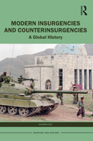 Modern Insurgencies and Counterinsurgencies: A Global History 1032005009 Book Cover
