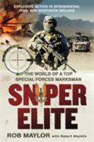 Sniper Elite: The World of a Top Special Forces Marksman 1250010462 Book Cover